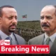 Breaking : Ethiopia Issues Ultimatum to Eritrea